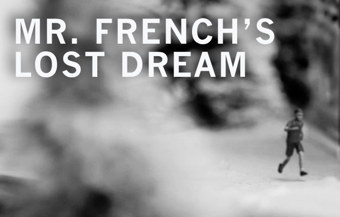 MR. FRENCH’S LOST DREAM